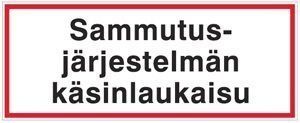 Sammutusjärjestelmän käsinlaukaisu 250x100 mm