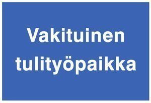 Vakituinen tulityöpaikka 300x200 mm